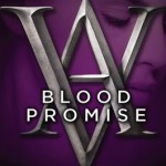 Vampire Academy Blood Promis
