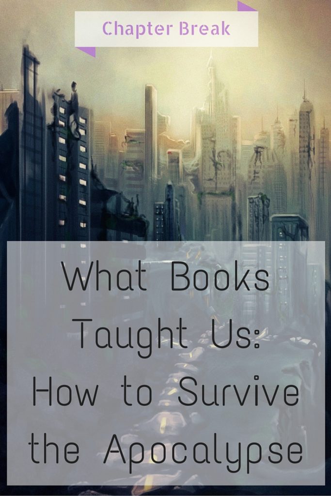 What Books Taught Us – How to Survive the Apocalypse