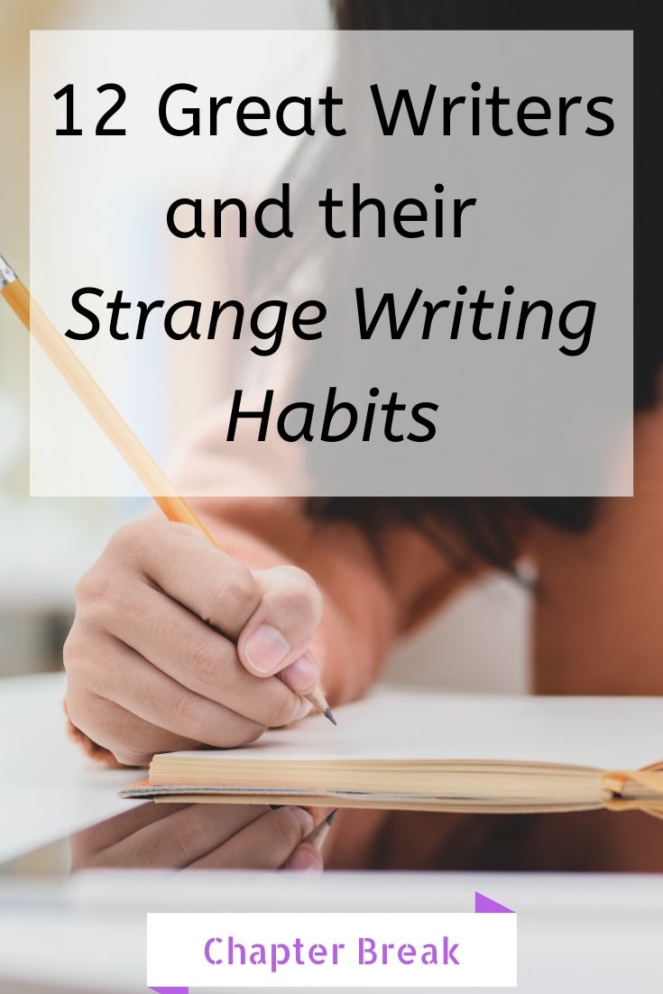 12 Great Writers And Their Strange Writing Habits