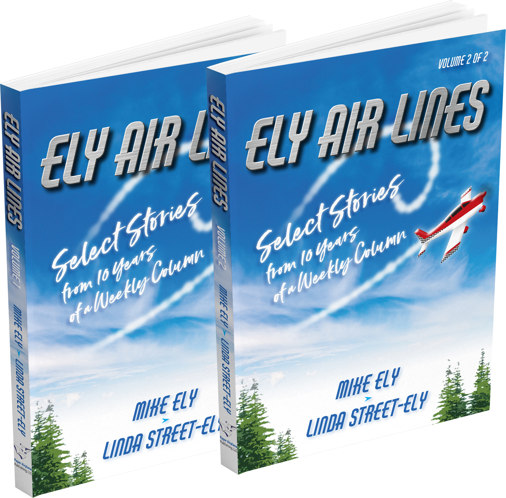 ELY AIR LINES Select Stories from 10 Years of a Weekly Column, Volume 2