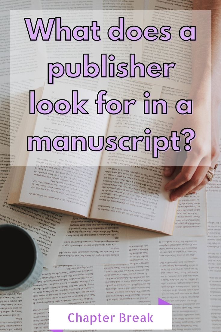 What does a publisher look for in a manuscript?