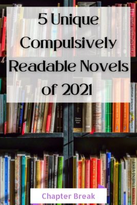 Unique, Compulsively Readable Novels of 2021