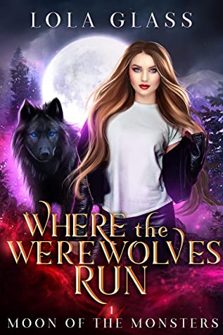 Where the Werewolves Run (Moon of the Monsters #1)