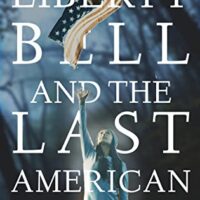Liberty Bell and the Last American Book Blog Tour, Review, and #Giveaway #LoneStarLit