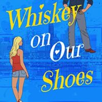 WHISKEY ON OUR SHOES Book Review, Blog Tour, and #Giveaway #LoneStarLit