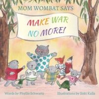 Mom Wombat Says Make War No More! Virtual Book Tour #RABTBookTours #MomWombatSaysMakeWarNoMore