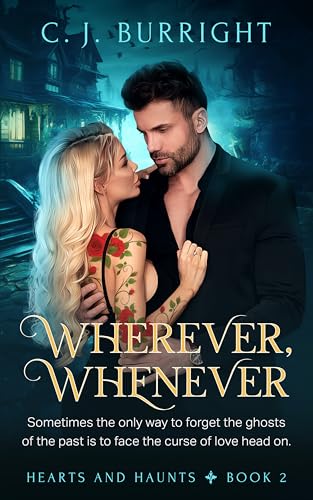 Wherever, Whenever (Hearts and Haunts Book 2) by C.J. Burright