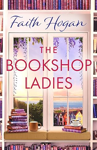 The Bookshop Ladies by Faith Hogan