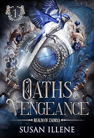 Oaths & Vengeance (Realm of Zadrya, #1) by Susan Illene