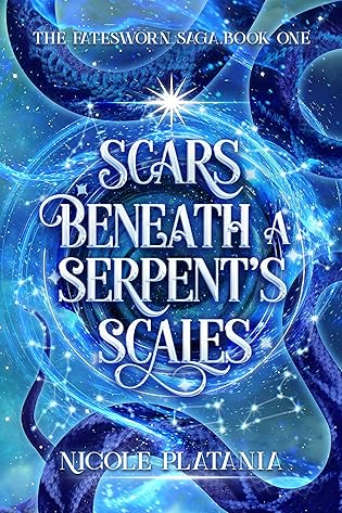 Scars Beneath a Serpent's Scales (The Fatesworn Saga, #1)