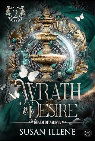 Wrath & Desire (Realm of Zadrya #2) by Susan Illene