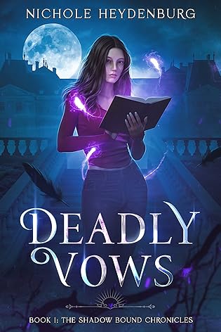 Deadly Vows (The Shadow Bound Chronicles, #1)