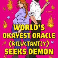 Book Review – World’s Okayest Oracle (Reluctantly) Seeks Demon