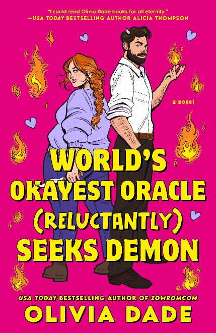 World's Okayest Oracle (Reluctantly) Seeks Demon by Olivia Dade